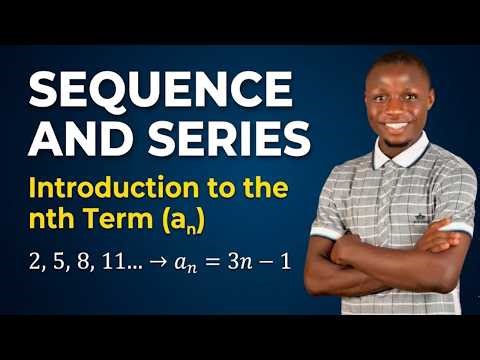 Introduction to Sequences and Series: Finding the General Term (aₙ)