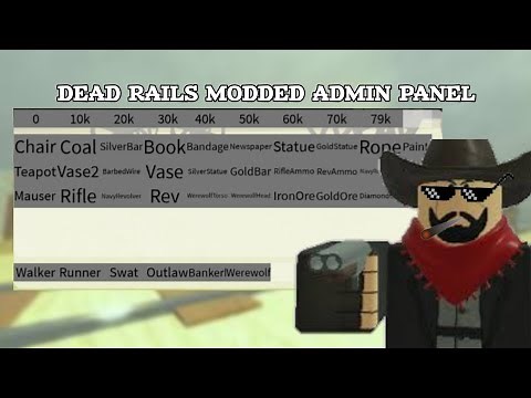 [OP🔥] Best Dead Rails Modded Admin Panel Script | Spawn Items, Spawn NPC, Spawn Money | *PASTEBIN*