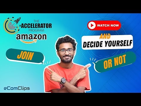 Amazon Accelerator Program - How Does it Help you? Should You Join or Not? Selling on Amazon Guide