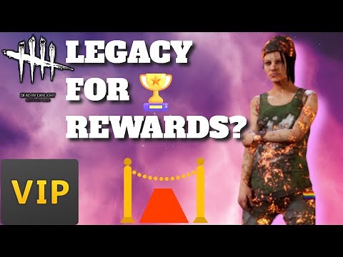 Legacy as rewards for dbd?