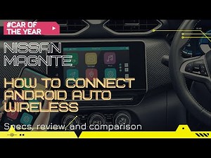 NISSAN MAGNITE ANDROID AUTO WIRELESS || HOW TO CONNECT WIRELESS ANDROID AUTO IN NISSAN MAGNITE ||