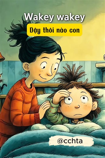 Mẫu câu tiếng Anh nói với con khi thức dậy #cungconhoctienganh #tienganhchobe #tienganhtreem | Cùng Con Học Tiếng Anh