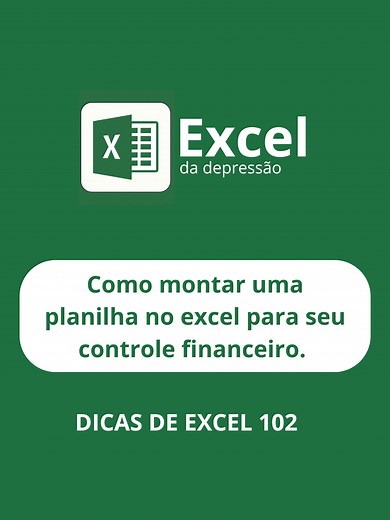 Como Montar uma Planilha de Controle Financeiro no Excel