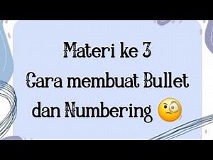 Materi ke 3 Microsoft Word. Cara membuat bullet dan numbering 🧐