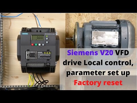 Siemens sinamics V20 VFD local control, commissioning, parameter set up and Factory reset. (English)