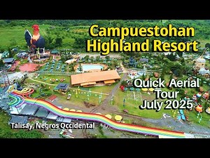 Campuestohan Highland Resort - July 2025 Quick Aerial Visit | Talisay, Negros Occidental