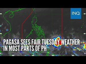 Pagasa sees fair Tuesday weather in most parts of PH