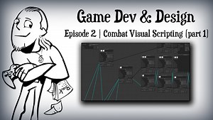 Game Dev & Design - Combat Visual Scripting (part 1)  tutorial