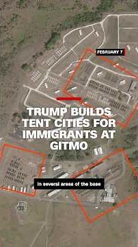 Trump builds tent cities for immigrants at GitMo