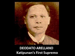 DEODATO ARELLANO: Katipunan's First Supremo