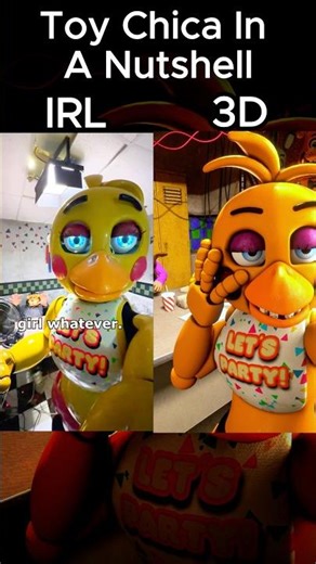 FNaF 2 Toy Chica In A Nutshell - IRL VS 3D