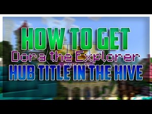 How to get Dora the Explorer Hub Title in the Hive!