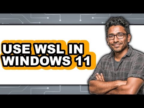 How to Use Wsl in Windows 11 - Full Guide