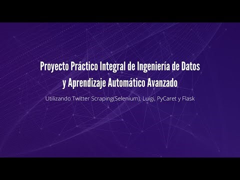 Curso Completo Avanzado en Ingeniería y Ciencia de Datos (Python, Luigi, PyCaret, Flask y Selenium)