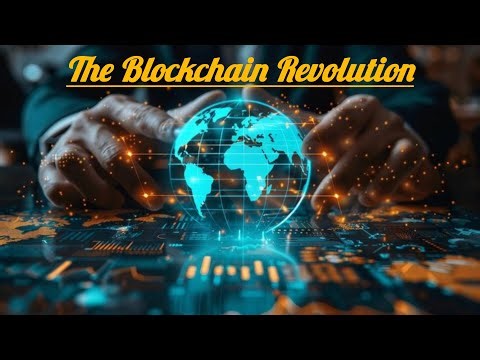 The Blockchain Revolution || How It’s Changing the World