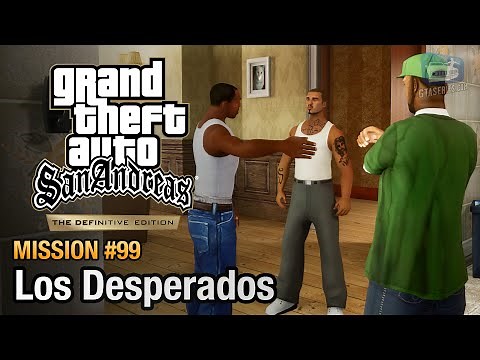 GTA San Andreas Definitive Edition - Mission #99 - Los Desperados