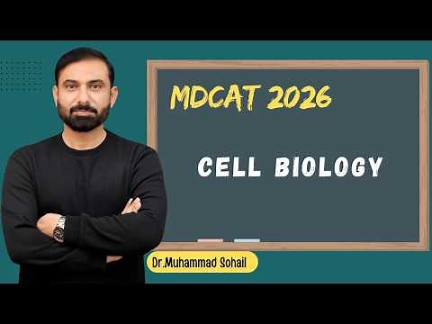 MDCAT 2026 | Lecture 27 | Cell Biology | Dr Sohail