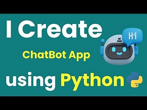 I CREATE CHATBOT APP USNG PYTHON & PYTHON PROJECTS & PYTHON AI PROJECTS FOR BEGINNERS