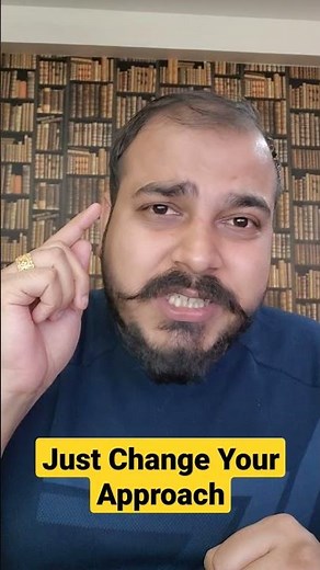 Just Change Your Approach