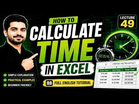 How to Calculate Time in MS Excel | Time Formula & Duration Calculation | Lecture 49