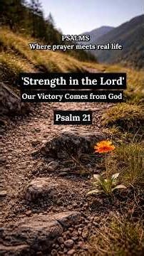 Psalm 21 – Strength in the Lord: Our Victory Comes from God #bibleshorts #everydayprayer