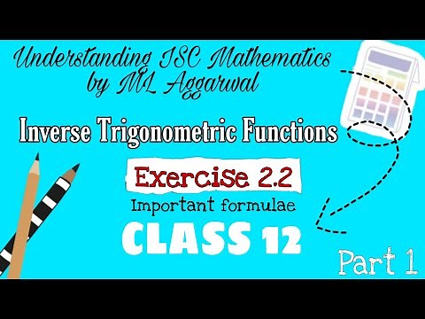Exercise 2.2 | Inverse Trigonometric Functions | Understanding ISC Mathematics | Class 12 | Part 1
