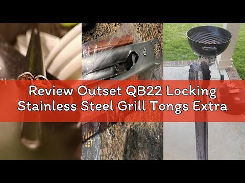 Review Outset QB22 Locking Stainless Steel Grill Tongs Extra Long 22", Rosewood Handles