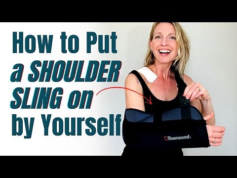 How to Put a Shoulder Sling On By Yourself: Tutorial