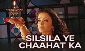 सिलसिला ये चाहत का Silsila Ye Chahat Ka Lyrics in Hindi – Devdas