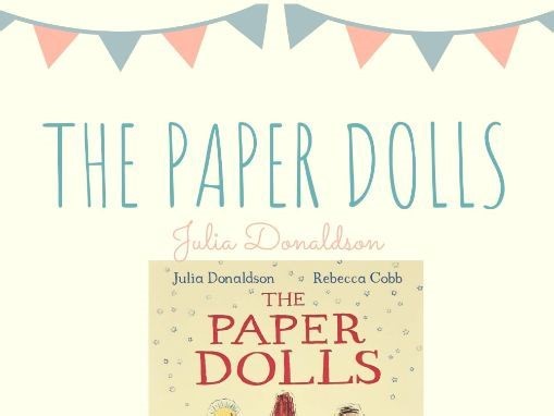 The paper dolls - Julia Donaldson | Teaching Resources