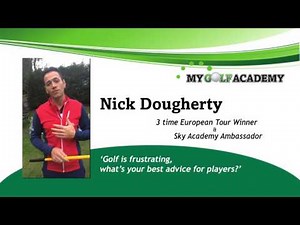 Nick Dougherty - Best Advice for Players