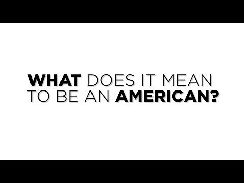 What does it mean to be an American?
