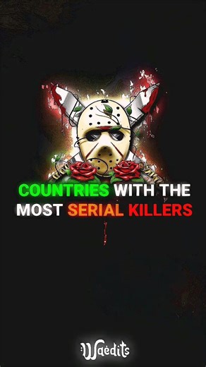 COUNTRIES WITH THE MOST SERIAL KILLERS #country #geography