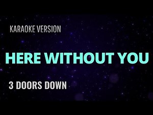 Here Without You Karaoke Version - 3 Doors Down