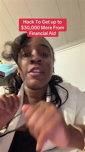 Financial aid hack: Get up to $30,000 more