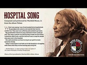 Hospital Song composed by Warfield Moose, Lakota medicine man. Pine Ridge Lakota Reservation