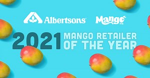 National Mango Board Names Albertsons 2021 Mango Retailer of the Year; Vince Maggio and Manuel Michel Comment
