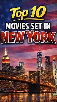 Top 10 Movies Set In New York