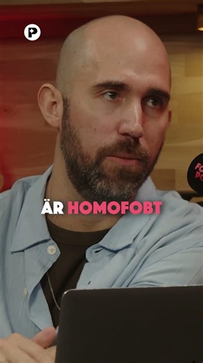 "Kallar du mig homofob???"
