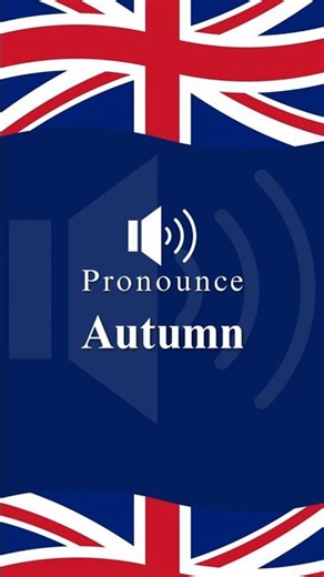 How to Pronounce Autumn In British English