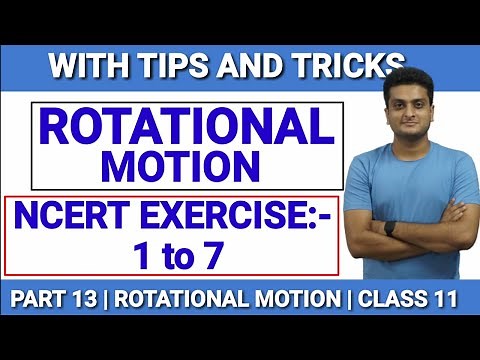 ROTATIONAL MOTION | NCERT EXERCISE:- 1 to 7 | ROTATIONAL MOTION | PHYSICS | CLASS 11