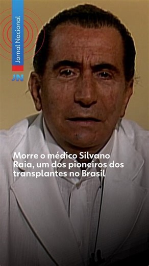 Morre o médico Silvano Raia, um dos pioneiros dos transplantes no Brasil