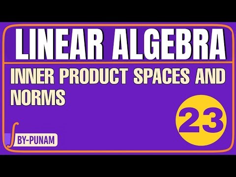 Inner product spaces and norms |ONE SHOT VIDEO |LINEAR ALGEBRA|Solved examples |Statistics by Punam|
