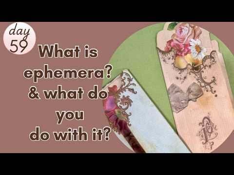 What is ephemera and what do we do with it?