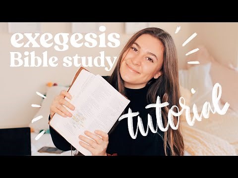 Tutorial on HOW to study the Bible Exegetically!