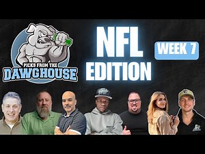 NFL Week 7 Picks And Predictions | Picks From The DawgHouse NFL Edition