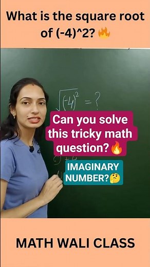 What is the square root of (-4)^2? I Square Root Trap I Math Wali Class #maths #squareroot #shorts