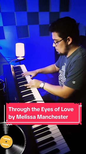 Through the Eyes of Love Piano Cover | Melissa Manchester