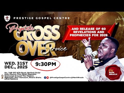 PGC PROPHETIC CROSSOVER SERVICE - Pst. Mark Miracle