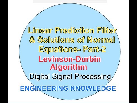 Levinson Durbin Algorithm- Solutions of Normal Equation in Linear Prediction